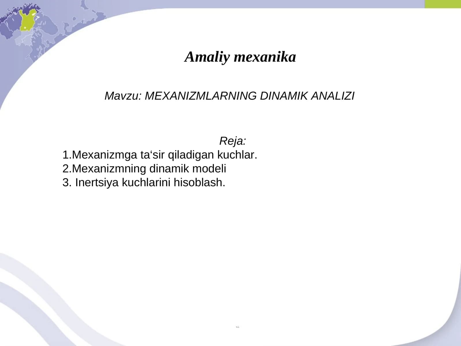 MEXANIZMLARNING DINAMIK ANALIZI