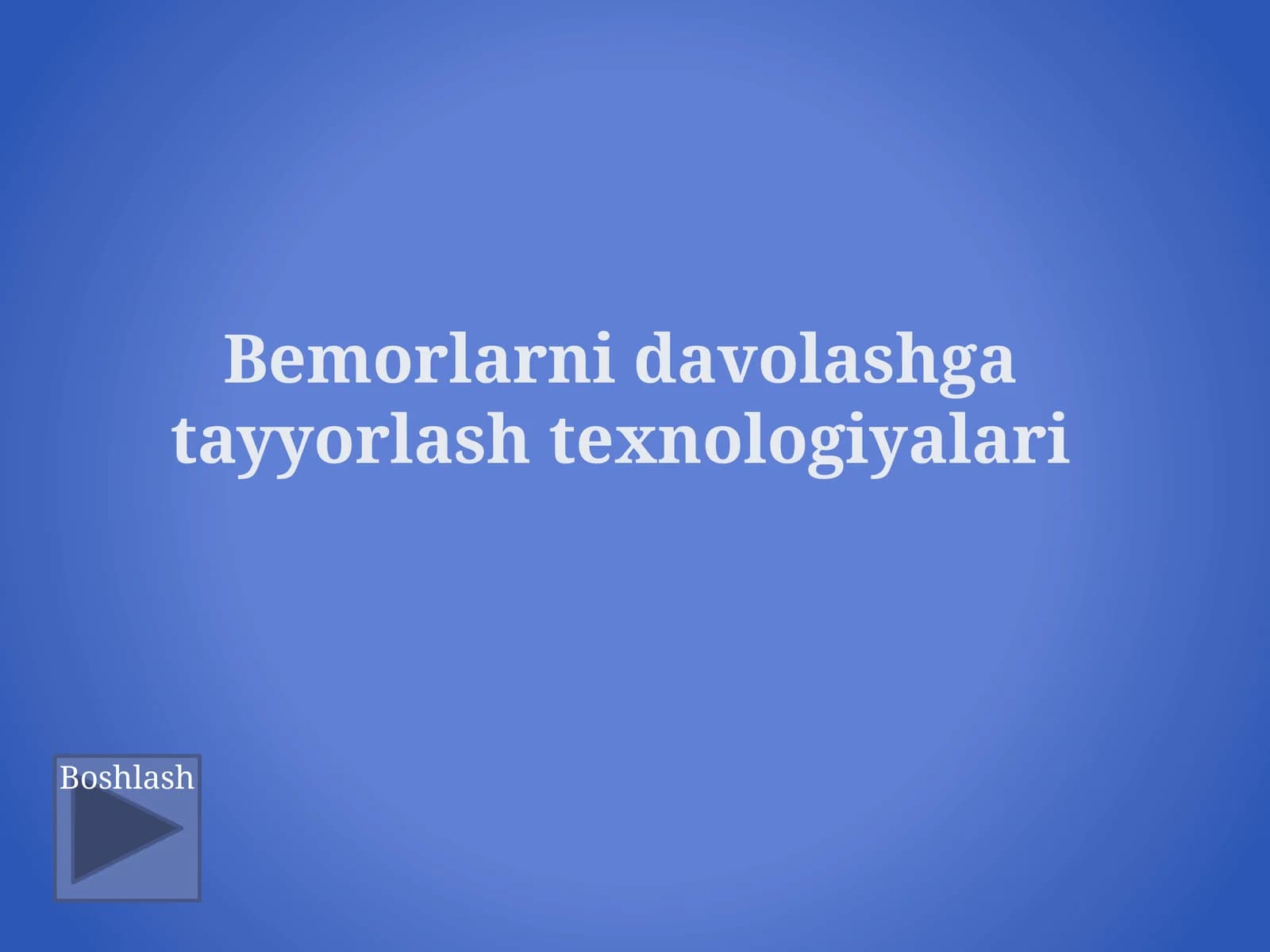Bemorlarni davolashga tayyorlash texnologiyalari