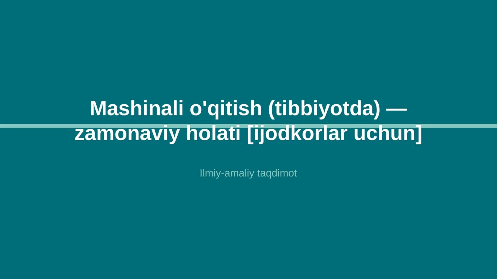 Mashinali o'qitish (tibbiyotda) — zamonaviy holati [ijodkorlar uchun]