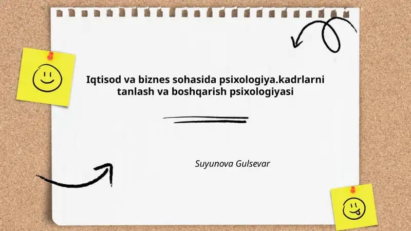 Iqtisod va biznes sohasida psixologiya.kadrlarni tanlash va boshqarish psixologiyasi