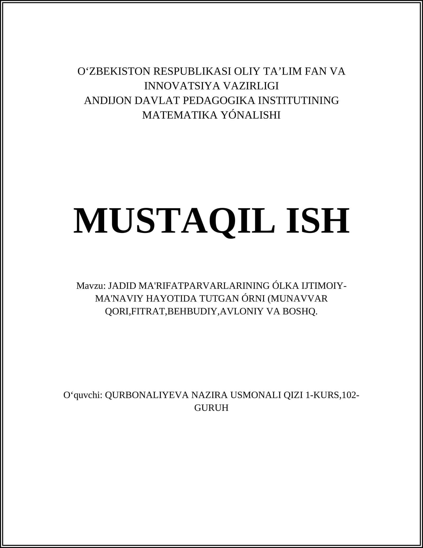 JADID MA'RIFATPARVARLARINING ÓLKA IJTIMOIY-MA'NAVIY HAYOTIDA TUTGAN ÓRNI (MUNAVVAR QORI,FITRAT,BEHBUDIY,AVLONIY VA BOSHQ)