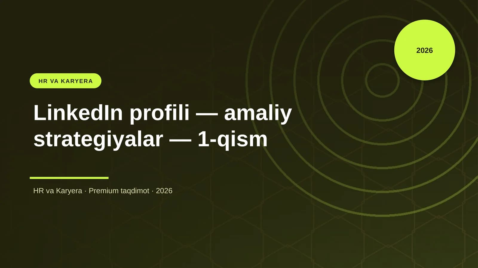 LinkedIn profili — amaliy strategiyalar — 1-qism