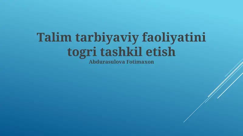 O'quv-tarbiyaviy faoliyatni tashkil etishning zamonaviy usullari