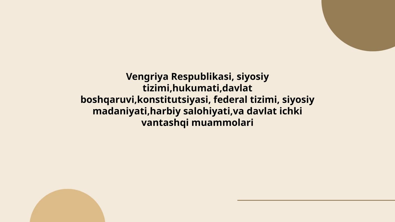 Vengriya Respublikasi, siyosiy tizimi,hukumati,davlat boshqaruvi,konstitutsiyasi, federal tizimi, siyosiy madaniyati,harbiy salohiyati,va davlat ichki vantashqi muammolari