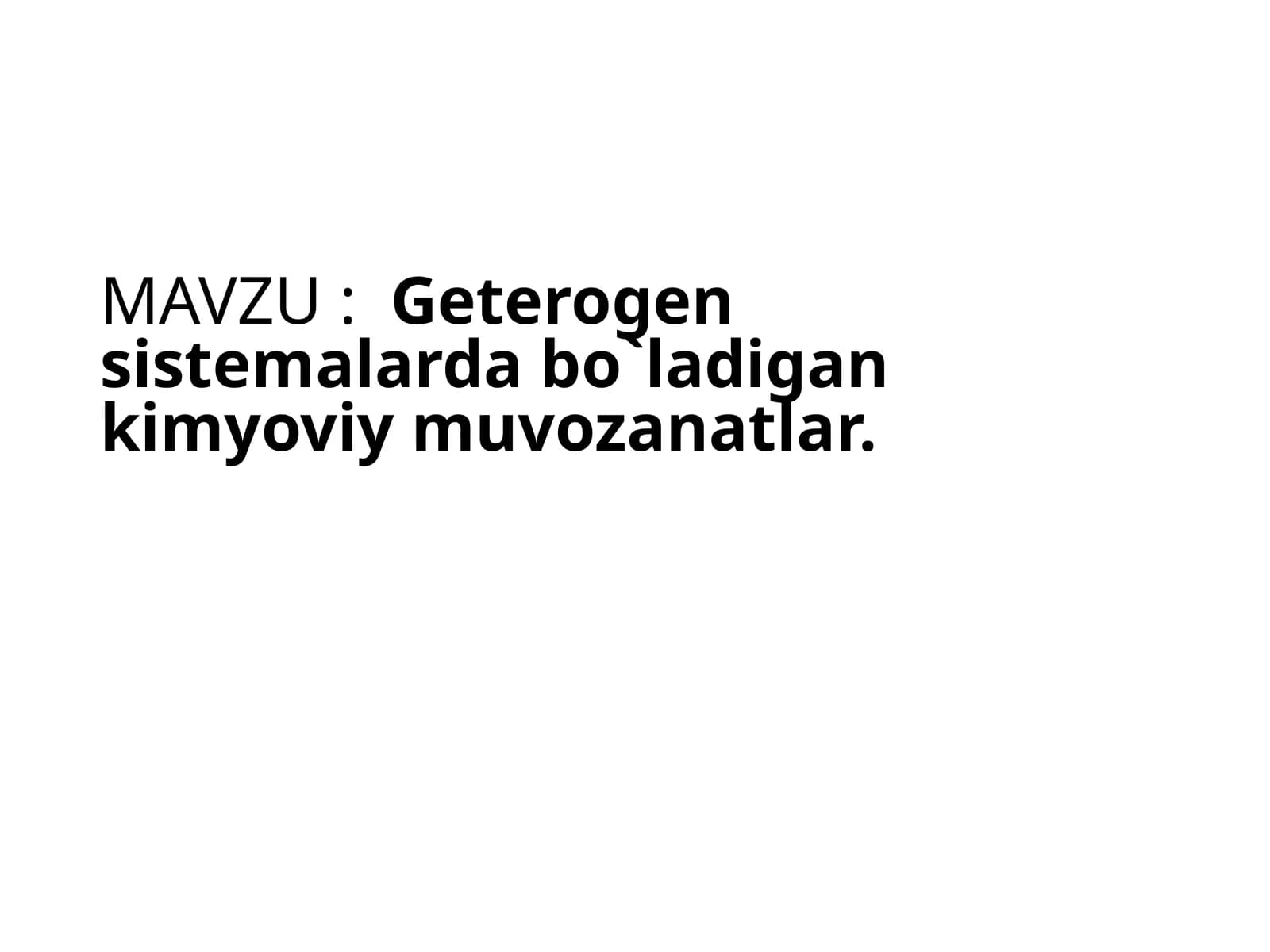 Geterogen sistemalarda bo`ladigan kimyoviy muvozanatlar