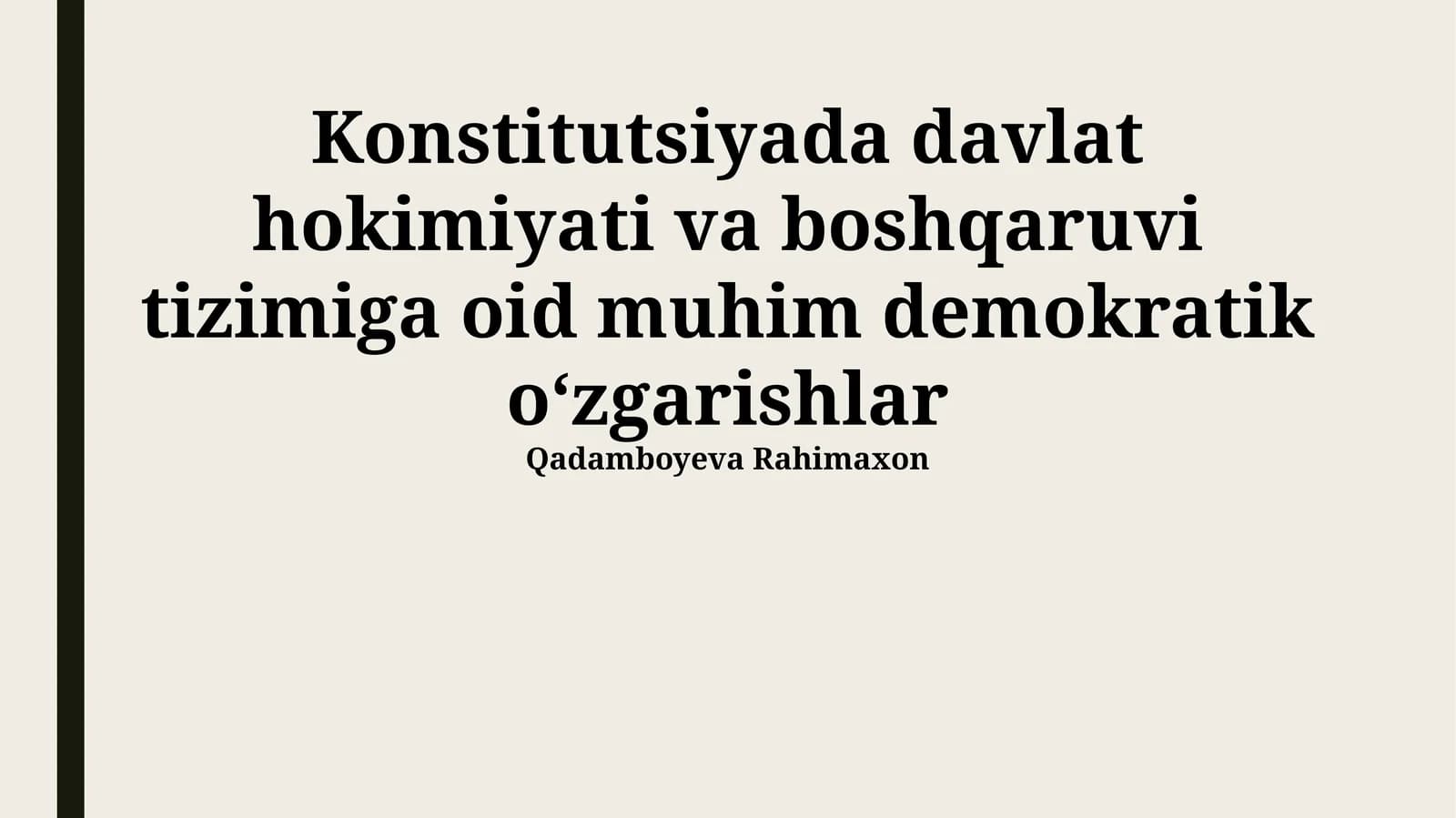 Konstitutsiyada davlat hokimiyati va boshqaruvi tizimiga oid muhim demokratik oʻzgarishlar