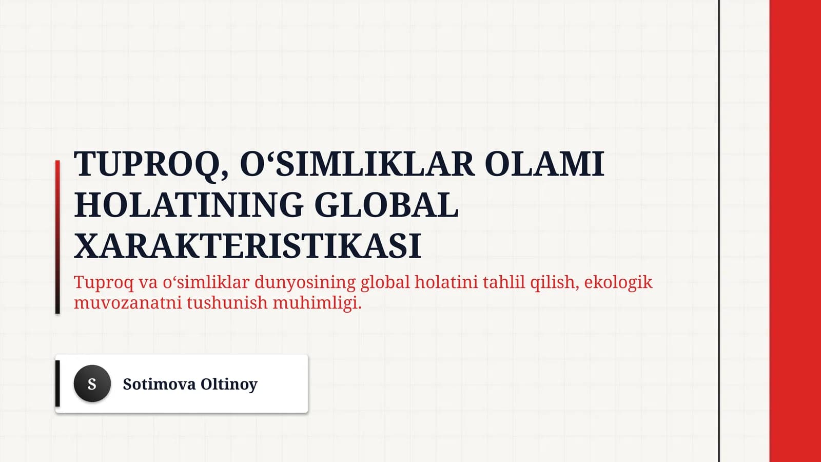 Tuproq, oʻsimliklar Olami holatining global xarakteristikasi