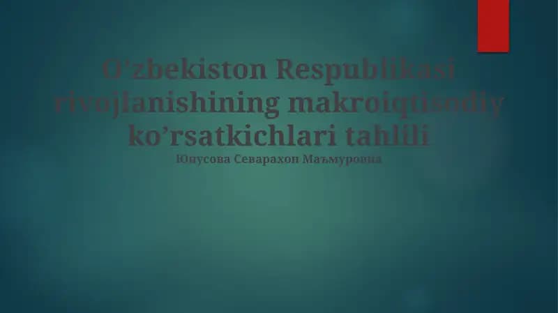 O’zbekiston Respublikasi rivojlanishining makroiqtisodiy ko’rsatkichlari tahlili
