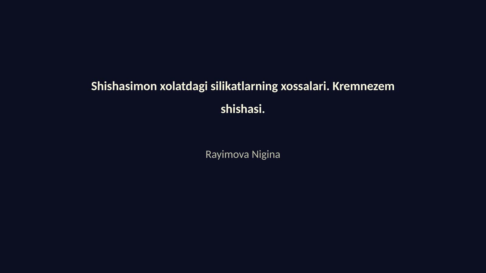 Silikatlarning kimyoviy tuzilishi va xossalari