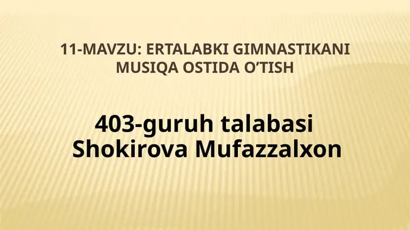 Ertalabkigimnastikani musiqa ostidao’tish