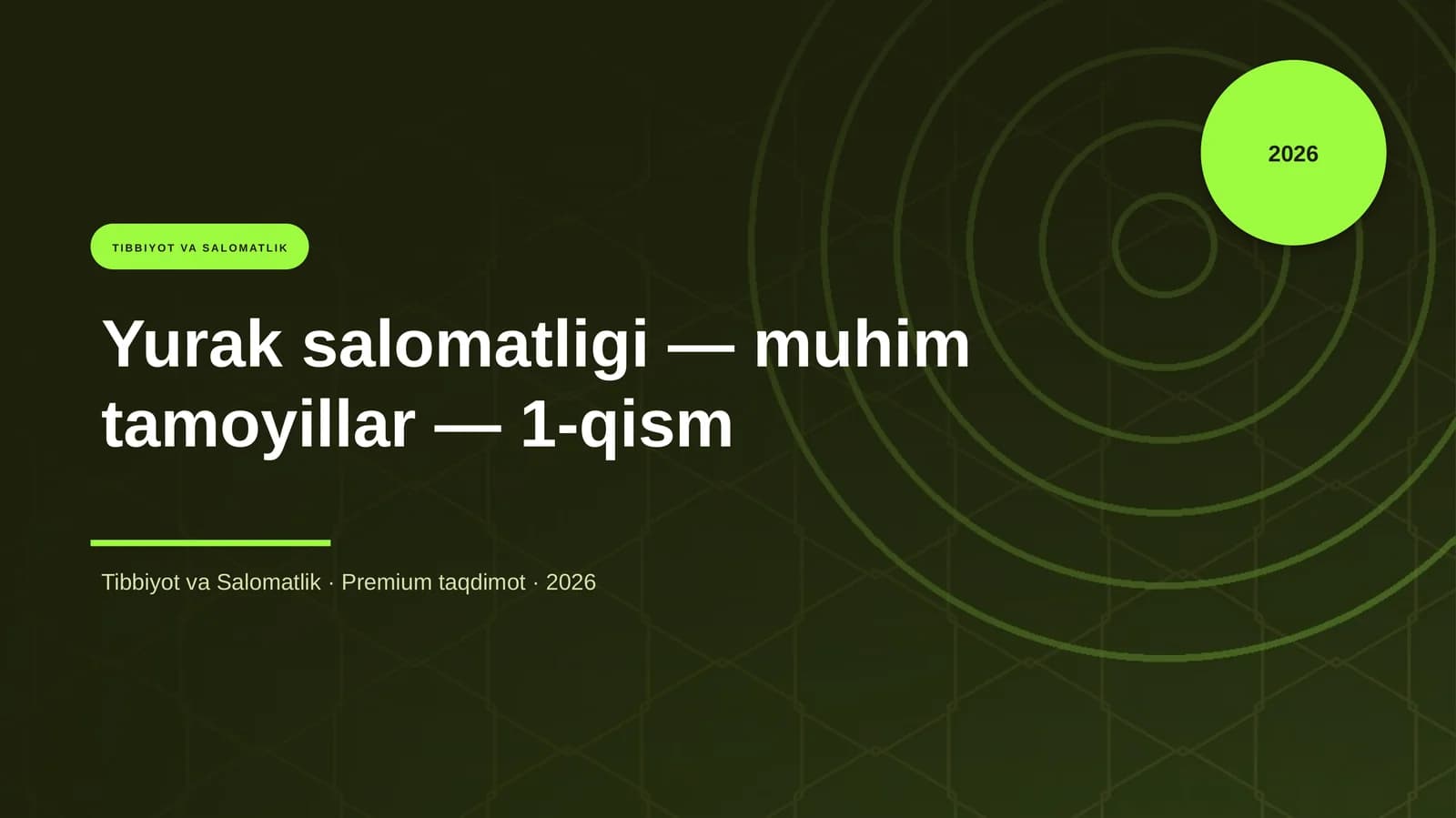 Yurak salomatligi — muhim tamoyillar — 1-qism