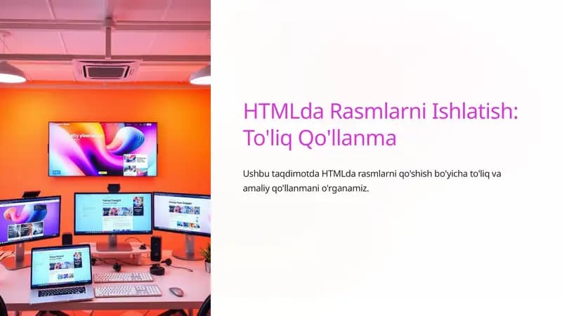HTMLda Rasmlarni Ishlatish: To'liq Qo'llanma