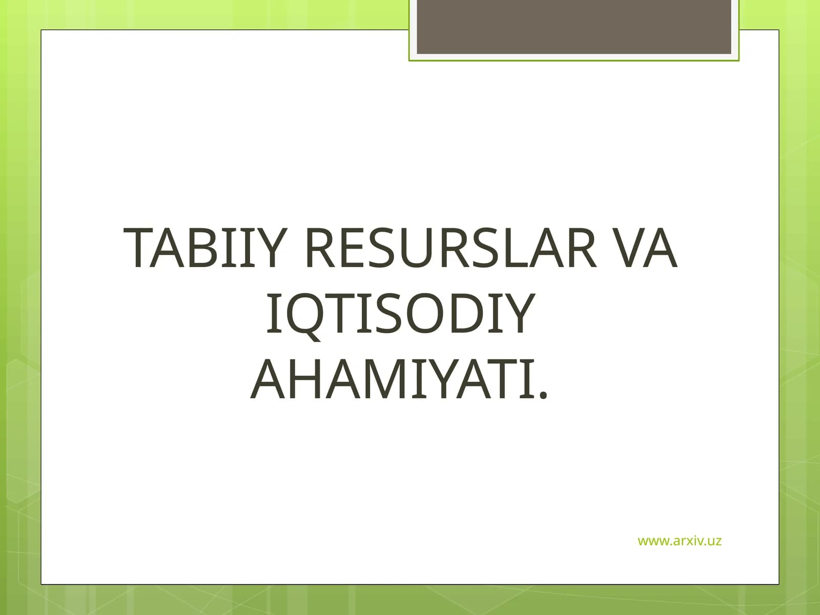 Tabiiy Resurslar va Iqtisodiy Ahamiyati