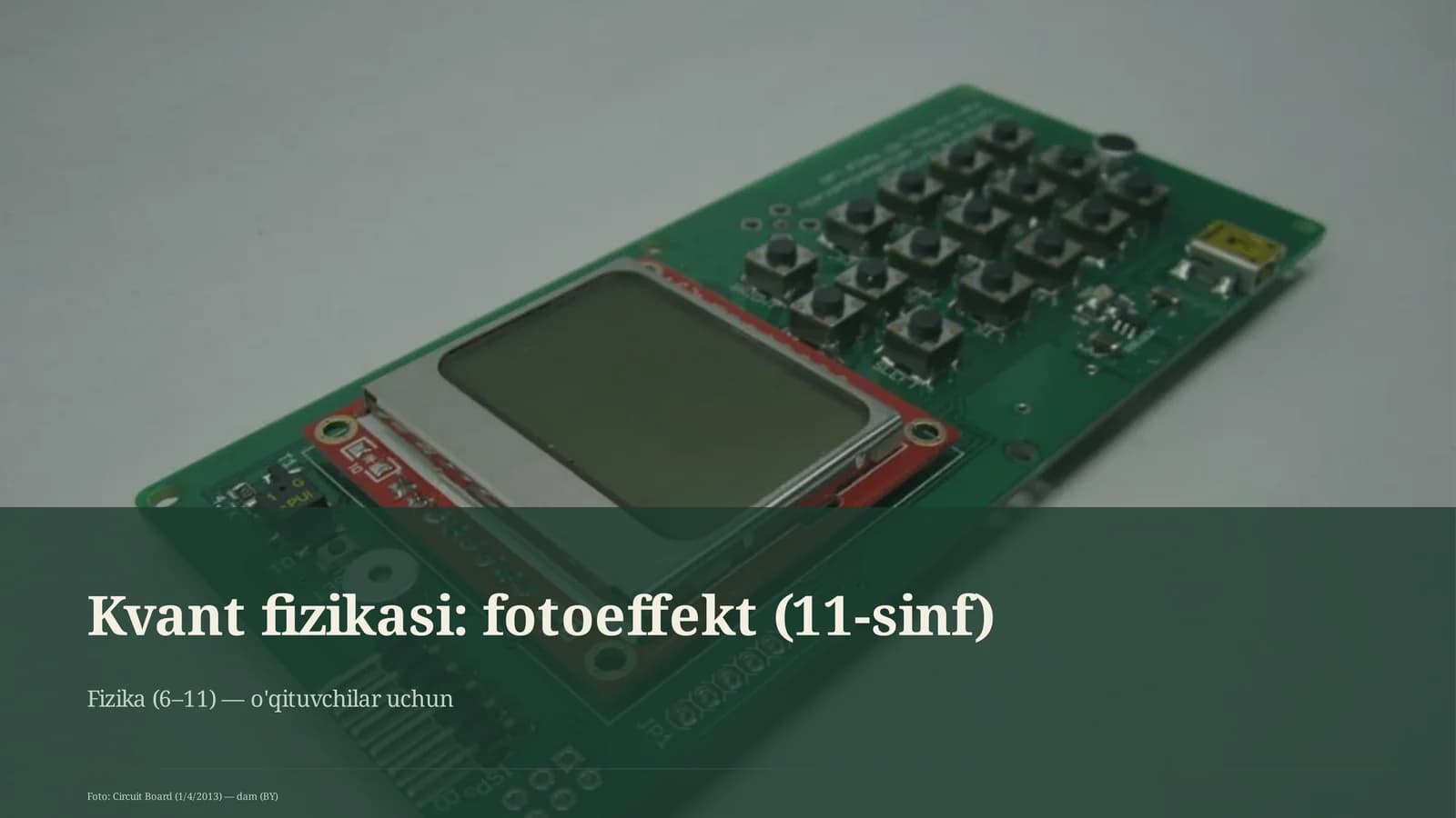 Kvant fizikasi: fotoeffekt (11-sinf)