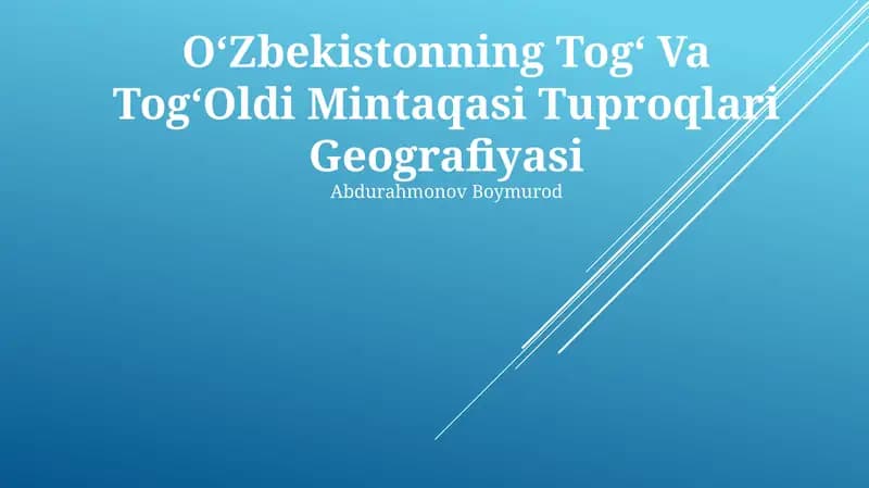 Oʻzbekistonning Togʻ Va TogʻOldi Mintaqasi Tuproqlari Geografiyasi