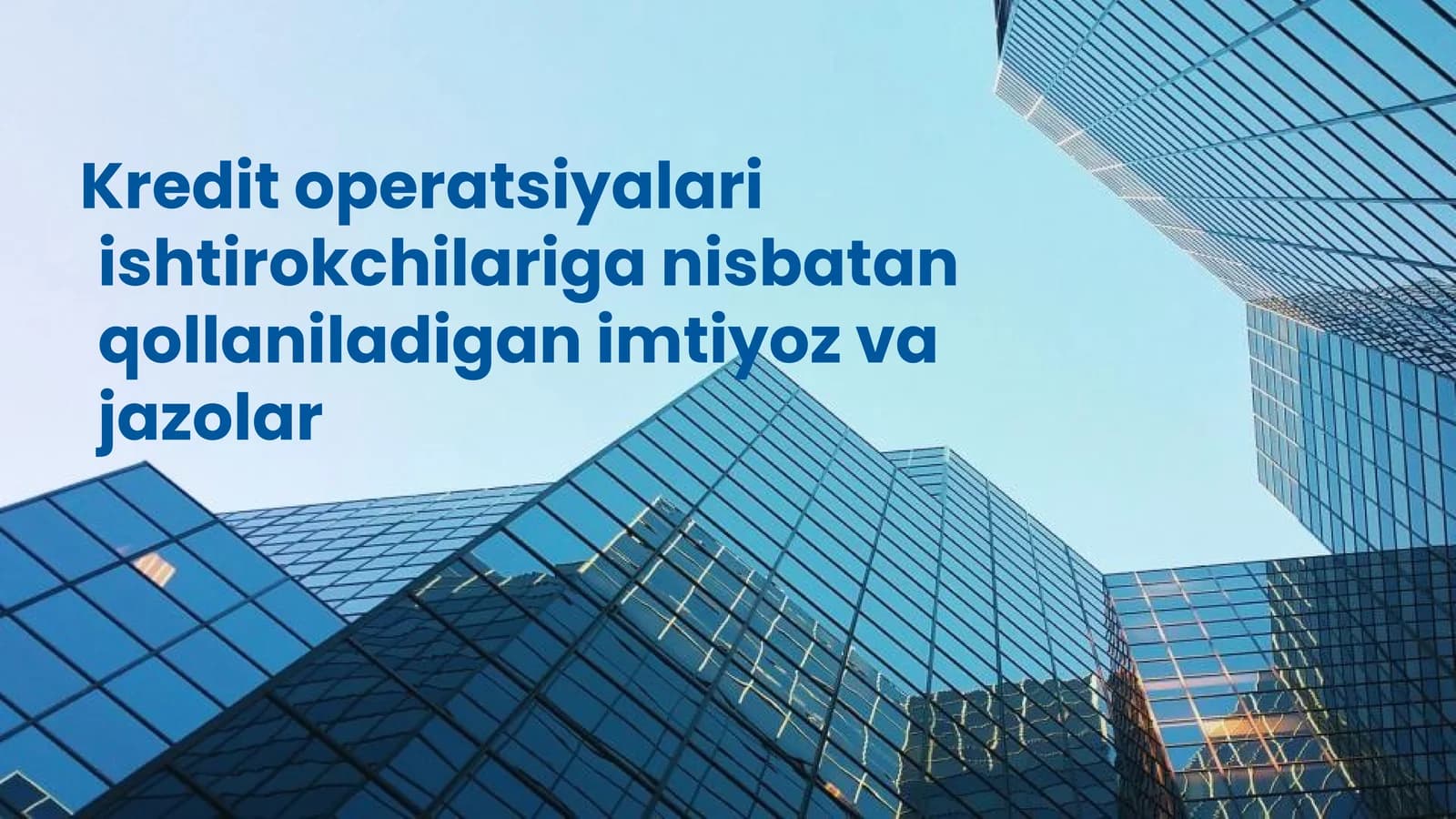 Kredit operatsiyalari ishtirokchilariga nisbatan qollaniladigan imtiyoz va jazolar