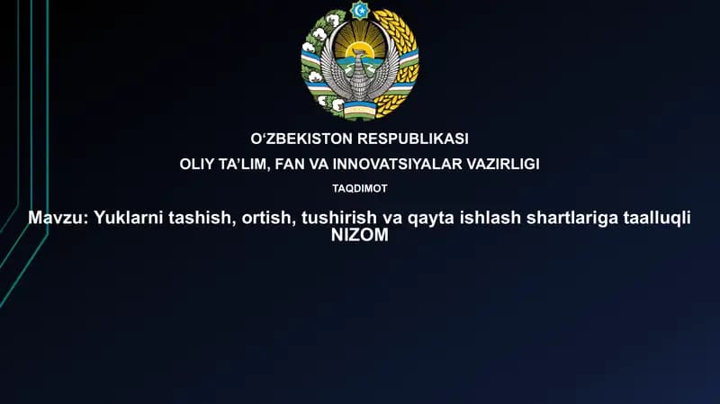 Yuklarni tashish, ortish, tushirish va qayta ishlash shartlari