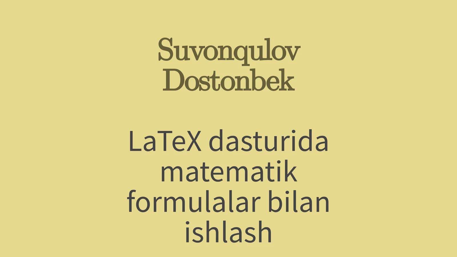 LaTeX dasturida matematik formulalar bilan ishlash