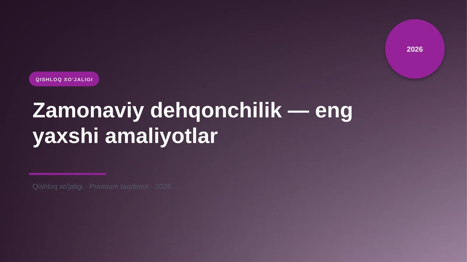 Zamonaviy dehqonchilik — eng yaxshi amaliyotlar