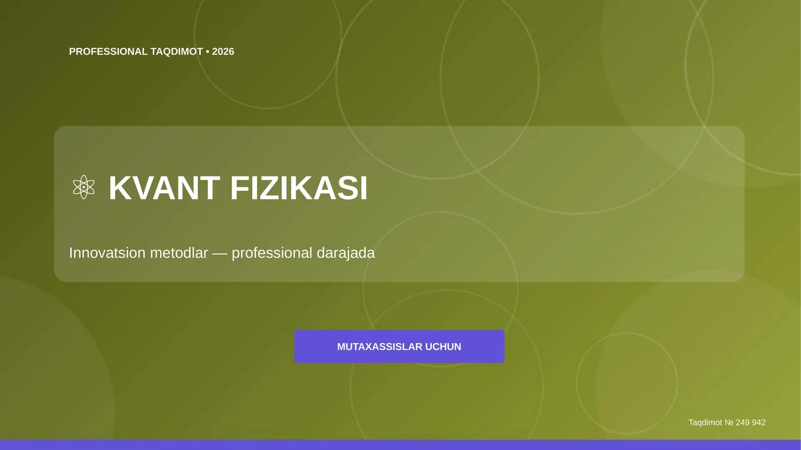 Kvant fizikasi: innovatsion metodlar (professional darajada)