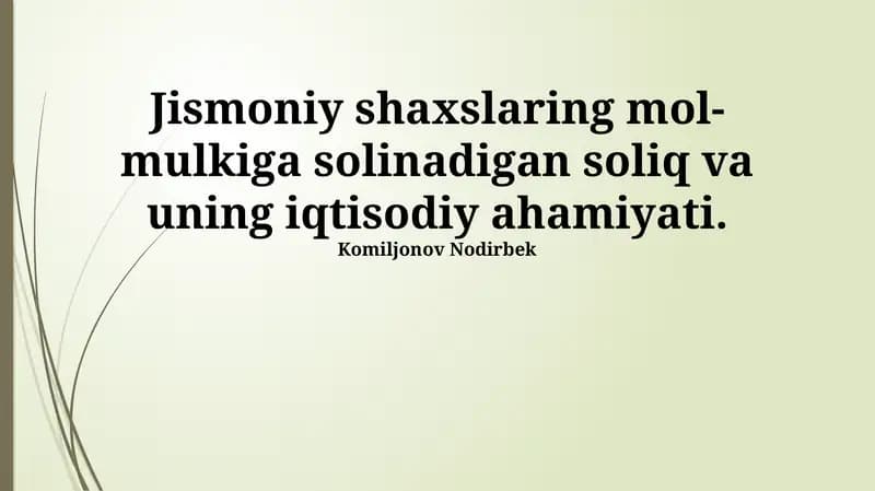 Jismoniy shaxslardan olinadigan mulk solig'ining mohiyati va mexanizmi