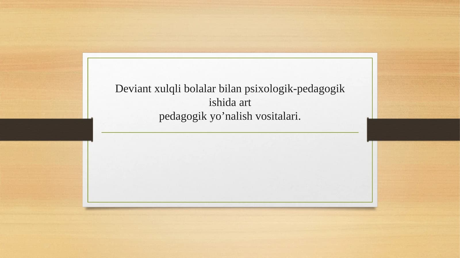 Deviant xulqli bolalar bilan psixologik-pedagogik ishida artpedagogik yo’nalish vositalari