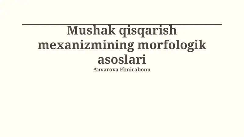 Mushak qisqarish mexanizmining morfologik asoslari