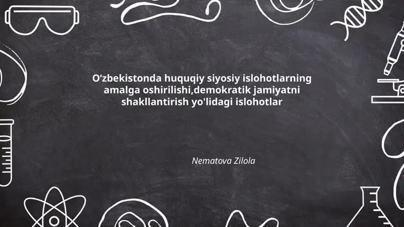 Oʻzbekistonda huquqiy siyosiy islohotlarning amalga oshirilishi,demokratik jamiyatni shakllantirish yo'lidagi islohotlar