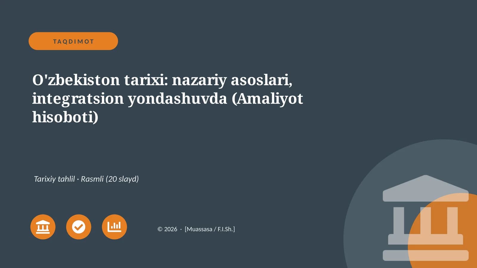 O'zbekiston tarixi: nazariy asoslari, integratsion yondashuvda (Amaliyot hisoboti)