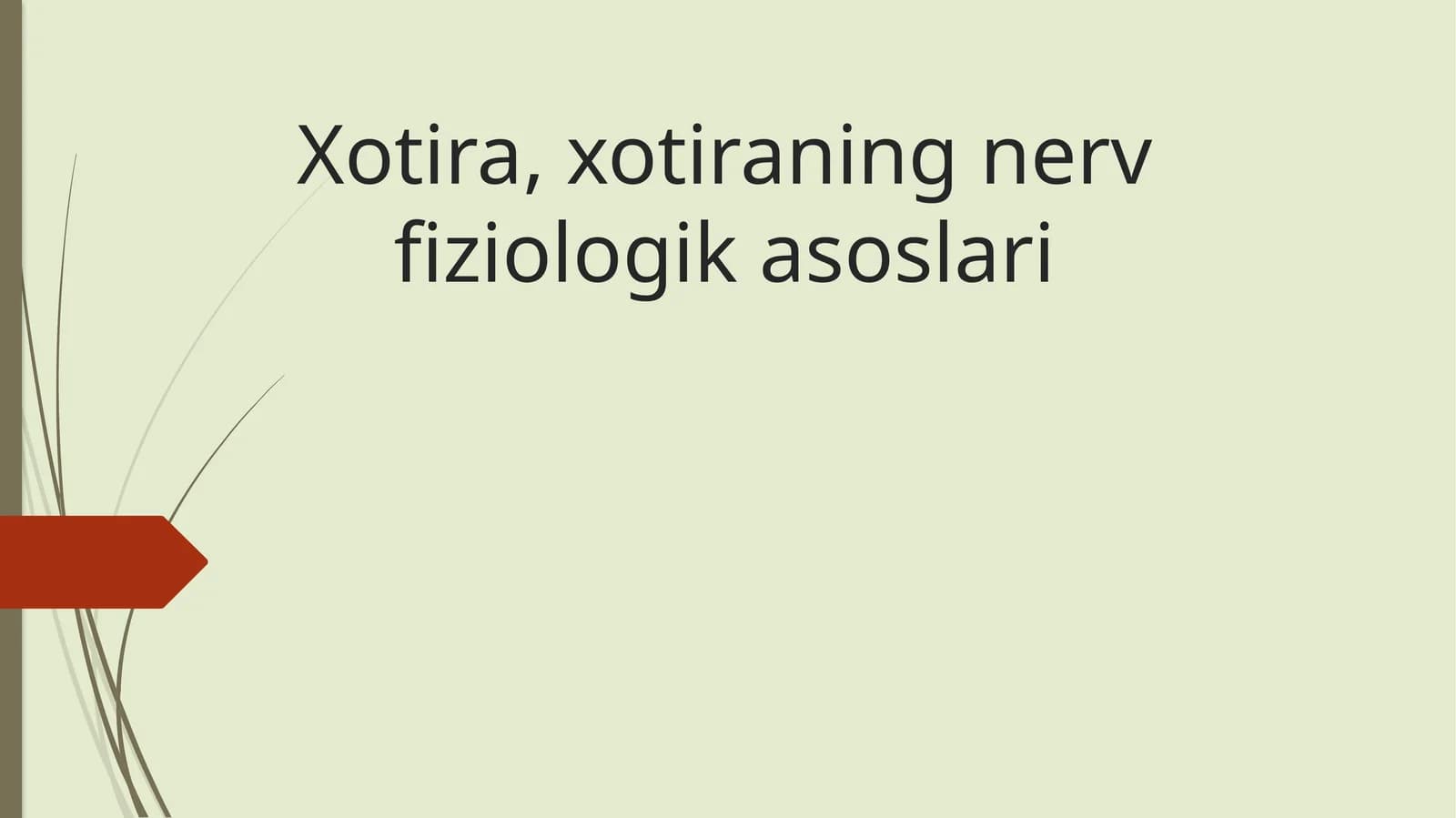 Xotira,xotiraning nerv fiziologika soslari