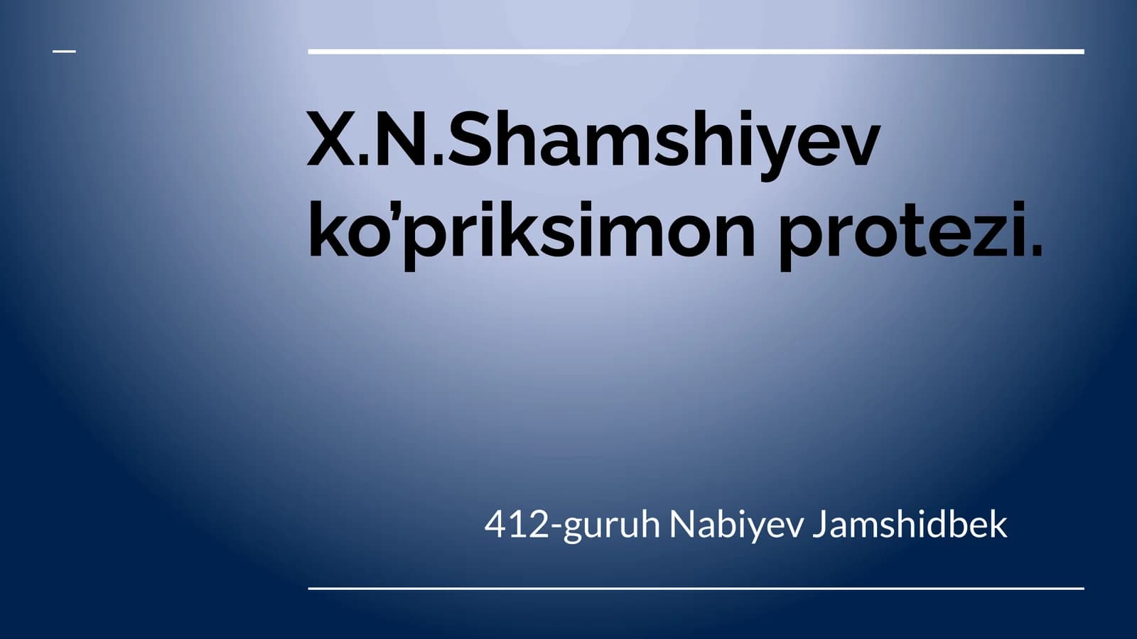 X.N.Shamshiyev ko’priksimon protezi.