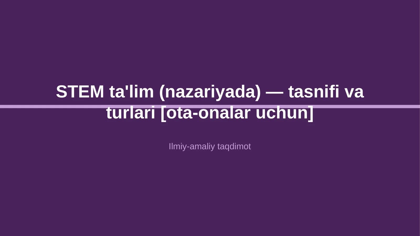 STEM ta'lim (nazariyada) — tasnifi va turlari [ota-onalar uchun]