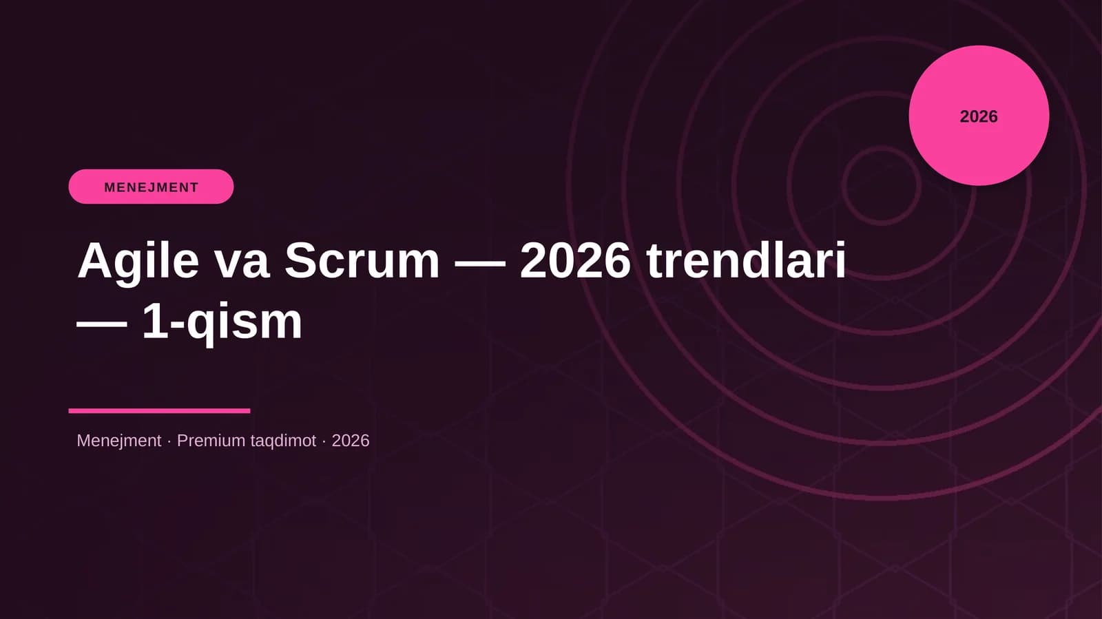 Agile va Scrum — 2026 trendlari — 1-qism