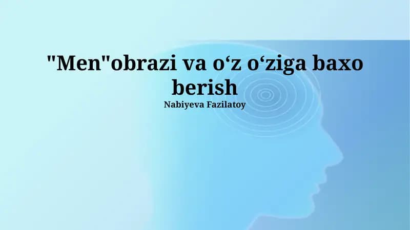 Men"obrazi va oʻz oʻziga baxo berish