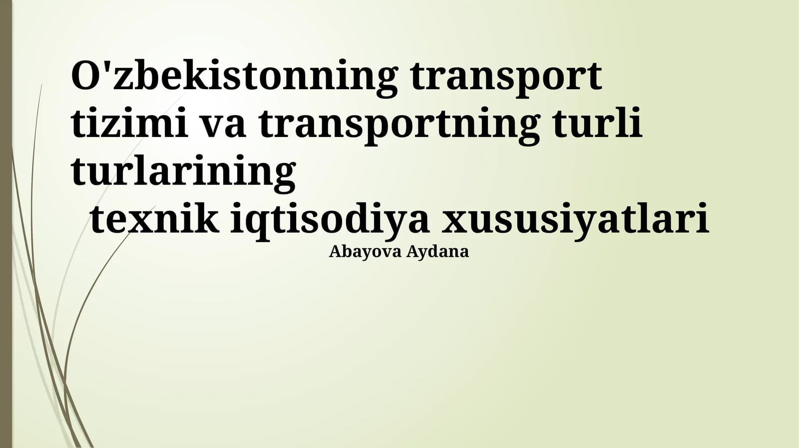 Oʻzbekistonning transport tizimi va transportning turli turlarining