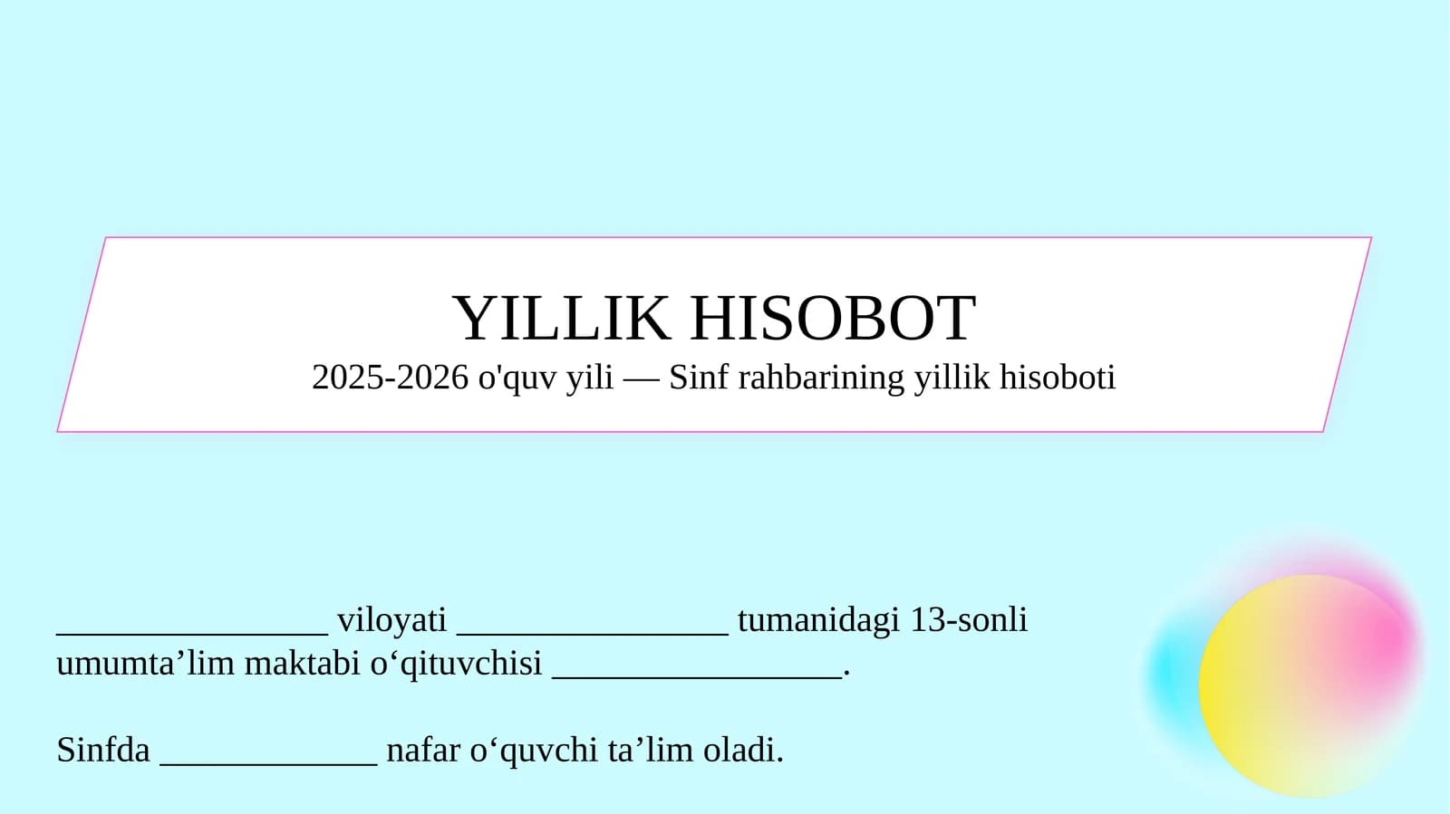 Sinf rahbarining yillik hisoboti     YILLIK HISOBOT
