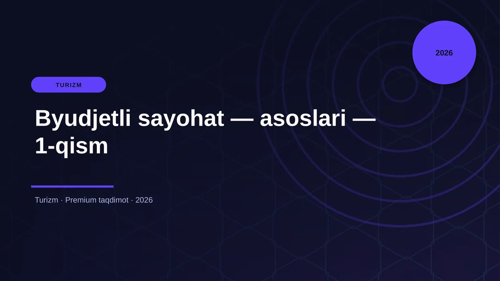 Byudjetli sayohat — asoslari — 1-qism