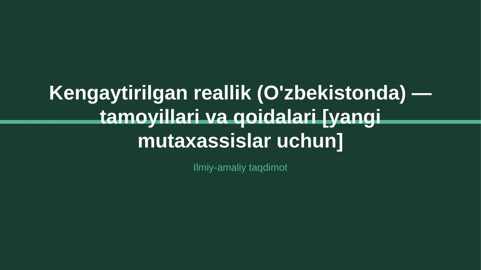 Kengaytirilgan reallik (O'zbekistonda) — tamoyillari va qoidalari [yangi mutaxassislar uchun]