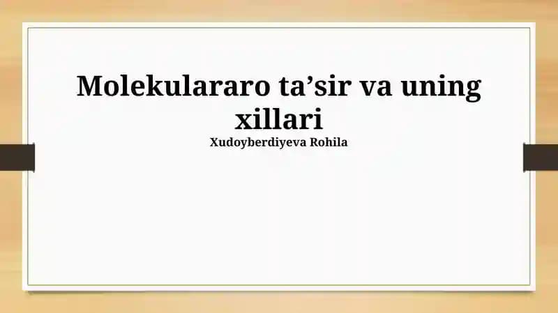 Molekulararo ta'sir va uning xillari