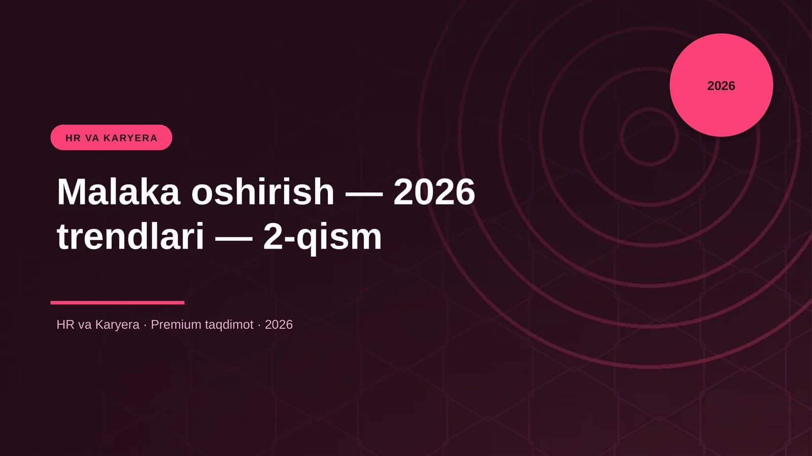 Malaka oshirish — 2026 trendlari — 2-qism
