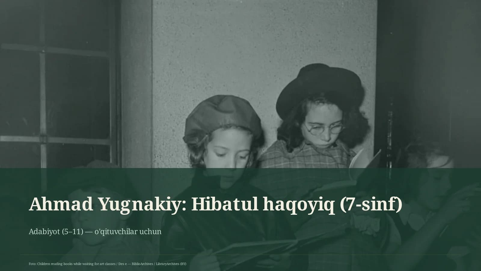 Ahmad Yugnakiy: Hibatul haqoyiq (7-sinf)