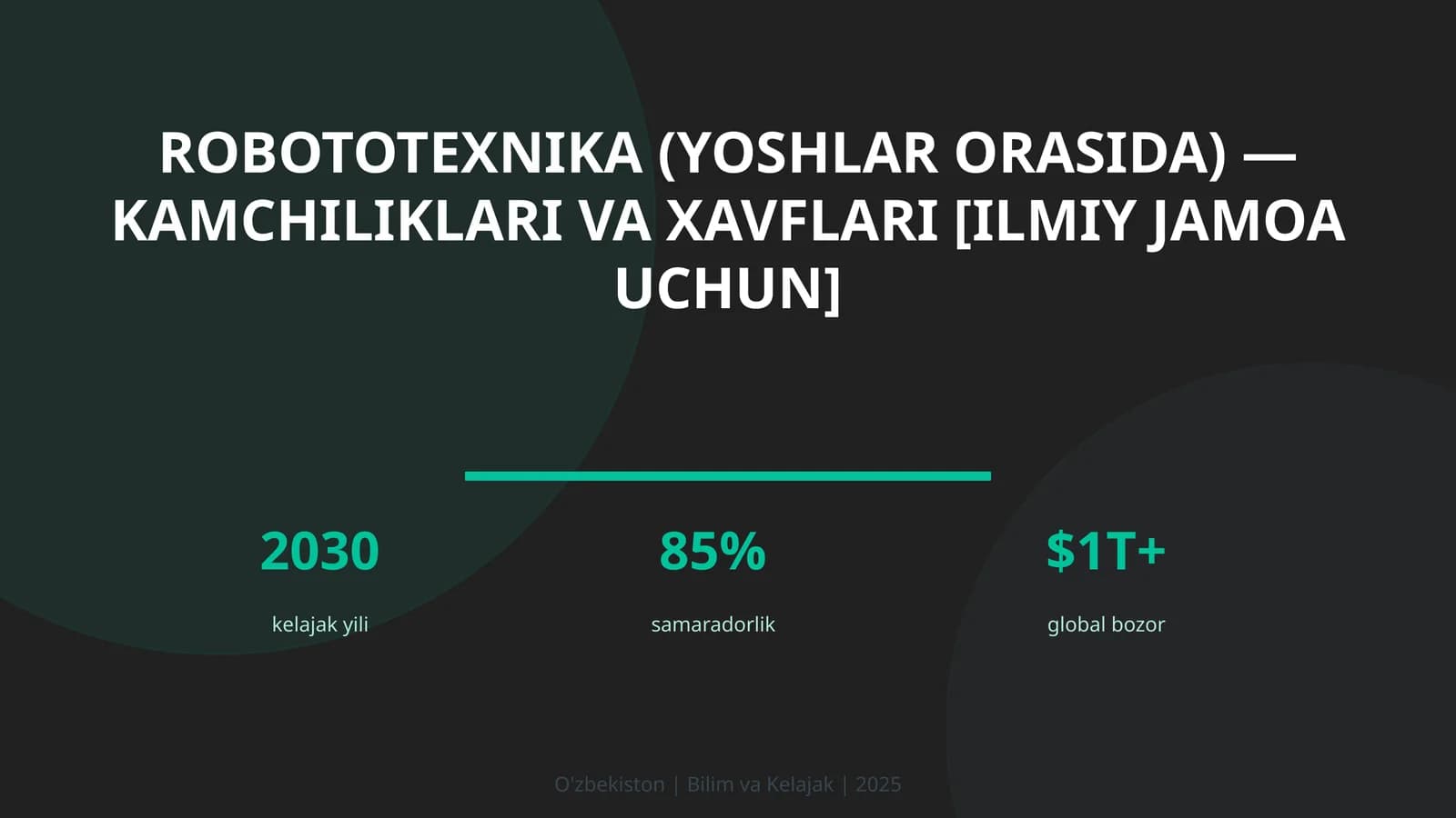 ROBOTOTEXNIKA (YOSHLAR ORASIDA) — KAMCHILIKLARI VA XAVFLARI [ILMIY JAMOA UCHUN]