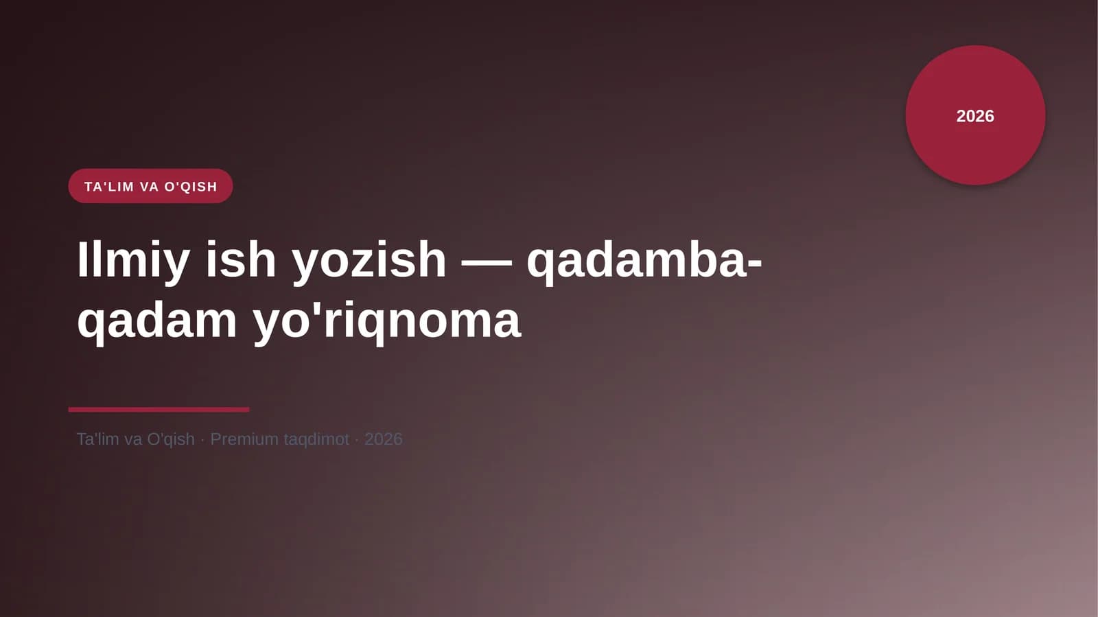 Ilmiy ish yozish — qadamba-qadam yo'riqnoma