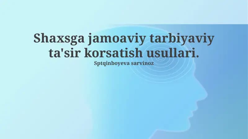 Jamoaviy tarbiyaviy ta'sir korsatish usullari