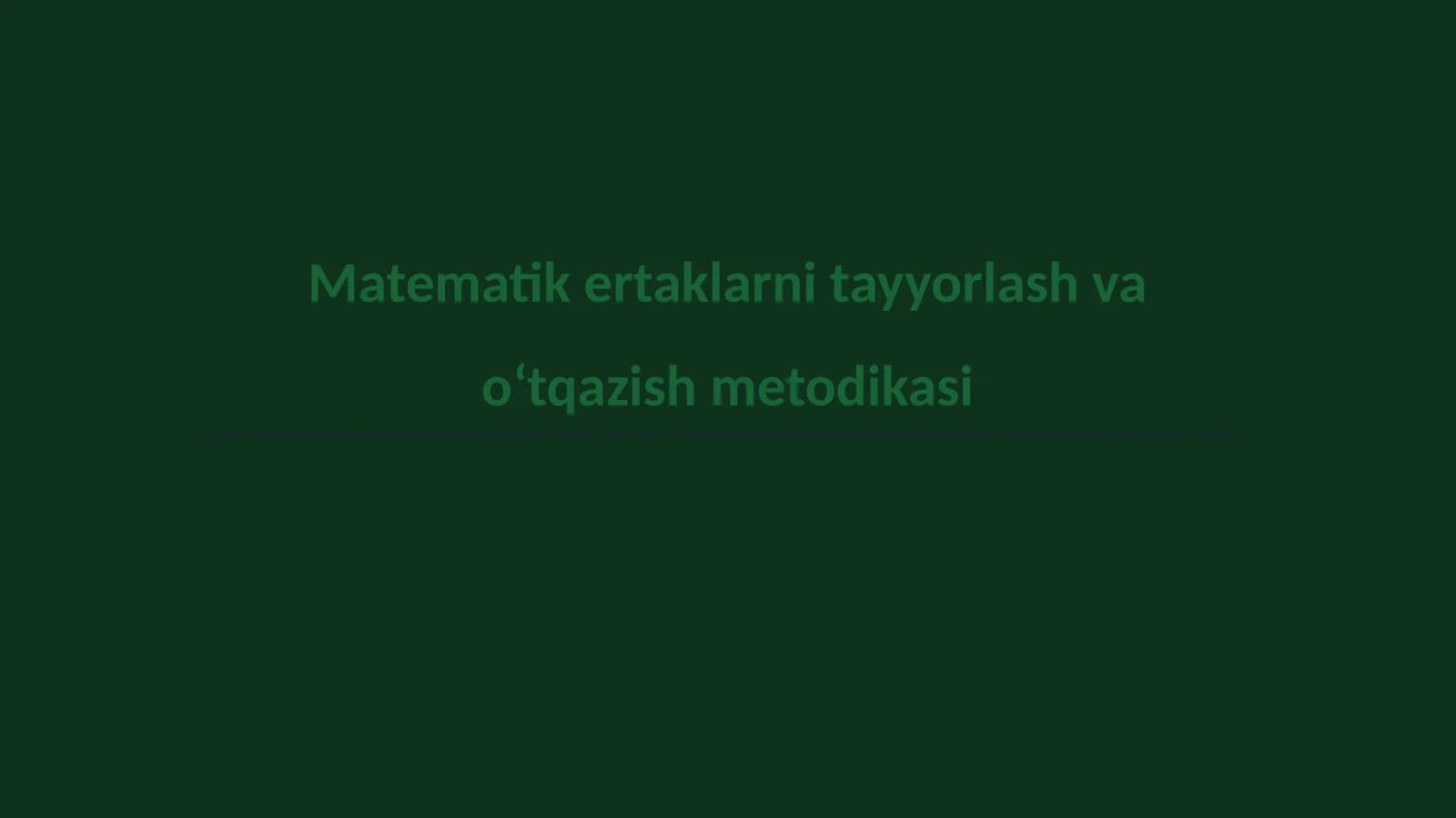Matematik ertaklarni tayyorlash va oʻtqazish metodikasi