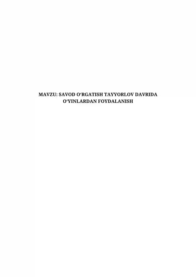 SAVOD OʻRGATISH TAYYORLOV DAVRIDA OʻYINLARDAN FOYDALANISH