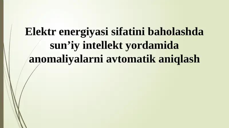 Elektr energiyasi sifatini baholashda sun'iy intellekt yordamida avtomatik anomaliya aniqlash