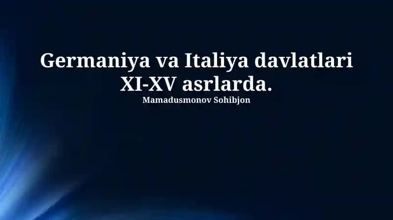 XI-XV asrlarda Germaniya va Italiya davlatlari