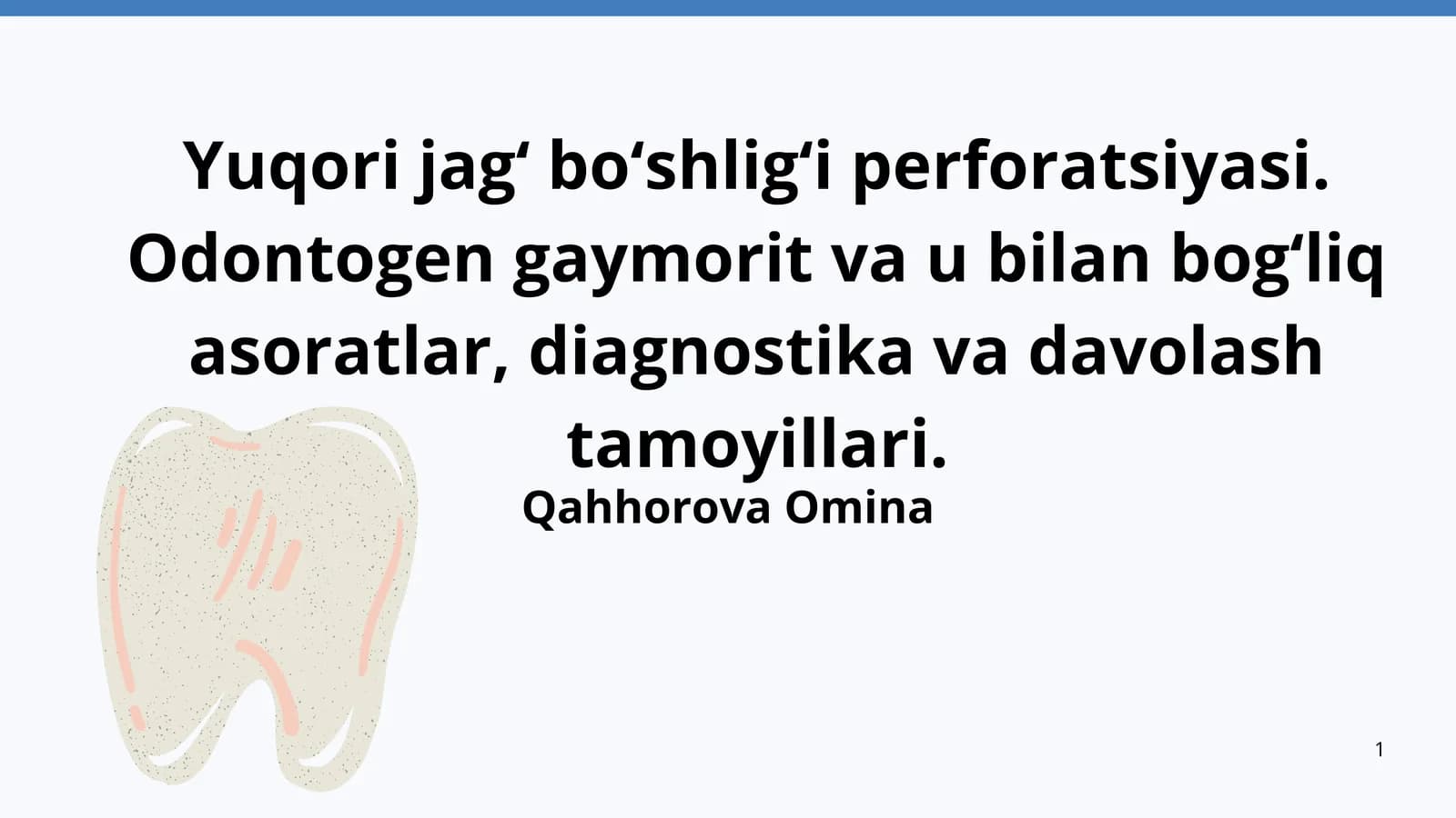 Qahhorova Omina: Yuqori jag‘ bo‘shlig‘i perforatsiyasi