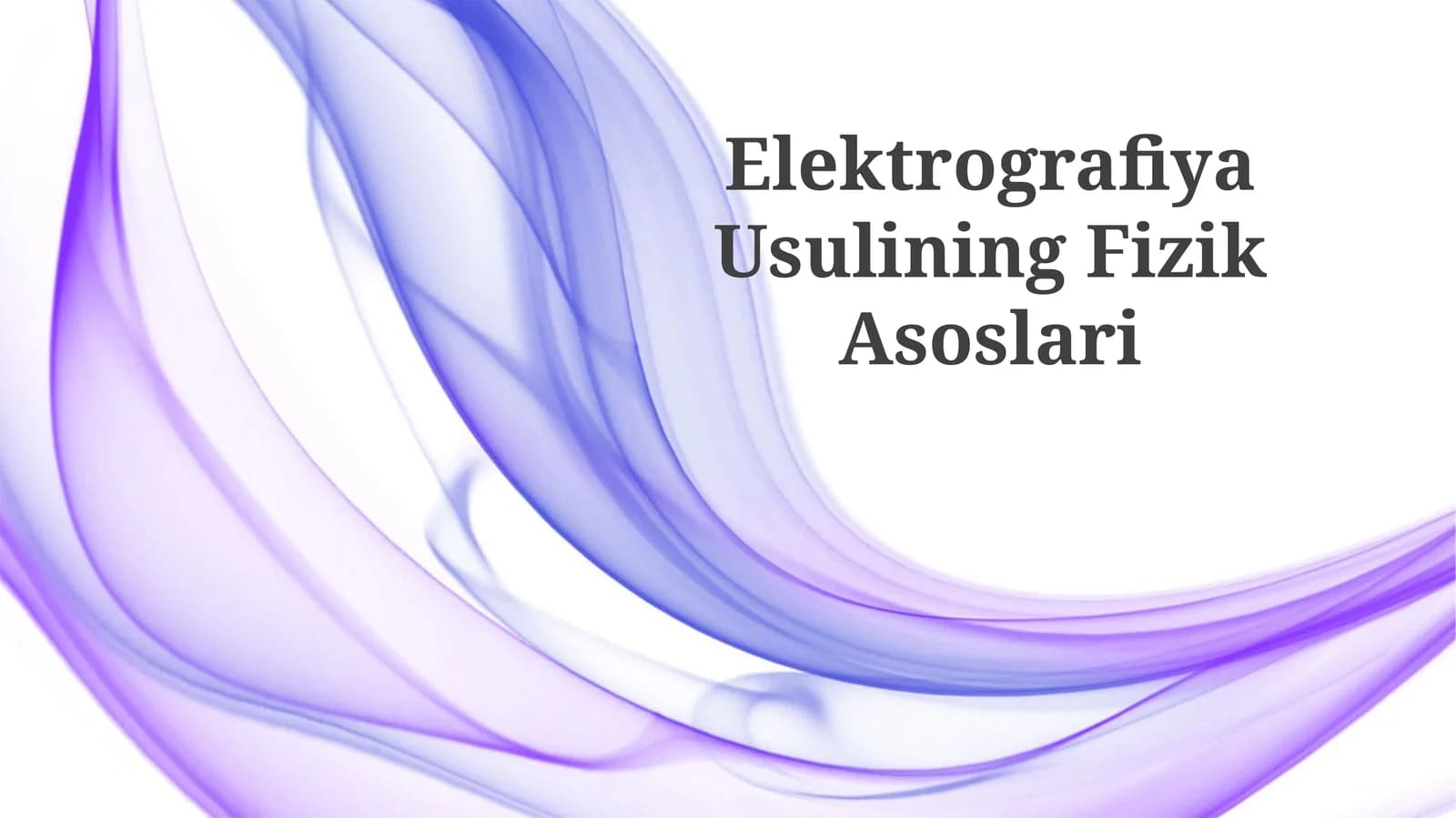 Elektrografiya Usulining Fizik Asoslari